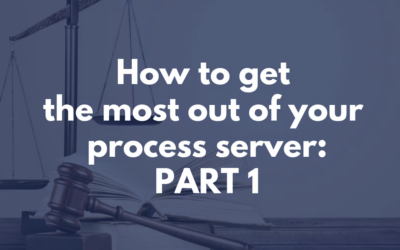 How To Get The Most Out of Your Process Server – Part 1